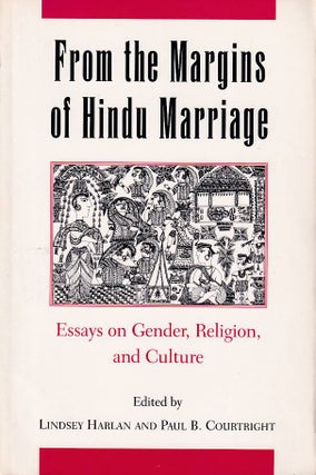 Stock ID #177904 From the Margins of Hindu Marriage. Essays on Gender, Religion, and Culture....