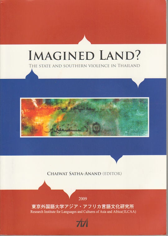 Stock ID #177961 Imagined Land? The State and Southern Violence in Thailand. CHAIWAT SATHA-ANAND.