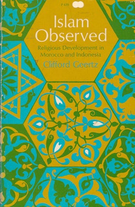 Stock ID #177966 Islam Observed. Religious Development in Morocco and Indonesia. CLIFFORD GEERTZ