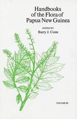 Stock ID #178032 Handbooks of the Flora of Papua New Guinea. Volume III. BARRY J. CONN
