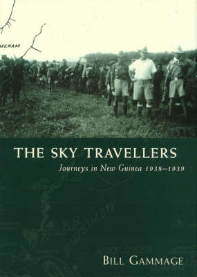 Stock ID #178033 Sky Travellers. Journeys in New Guinea, 1938-39. BILL GAMMAGE