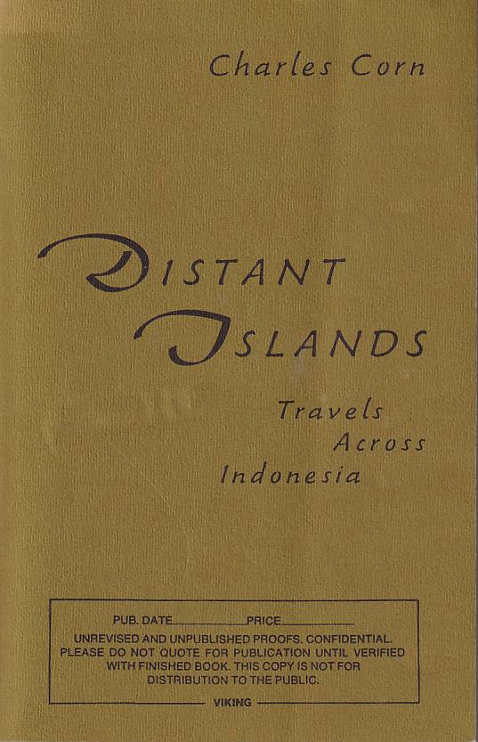 Stock ID #178052 Distant Islands. Travels Across Indonesia. CHARLES CORN.