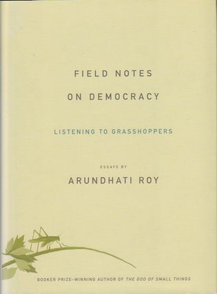 Stock ID #178071 Listening to Grasshoppers. Field Notes on Democracy. ARUNDHATI ROY