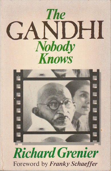 Stock ID #178079 The Gandhi Nobody Knows. RICHARD GRENIER.