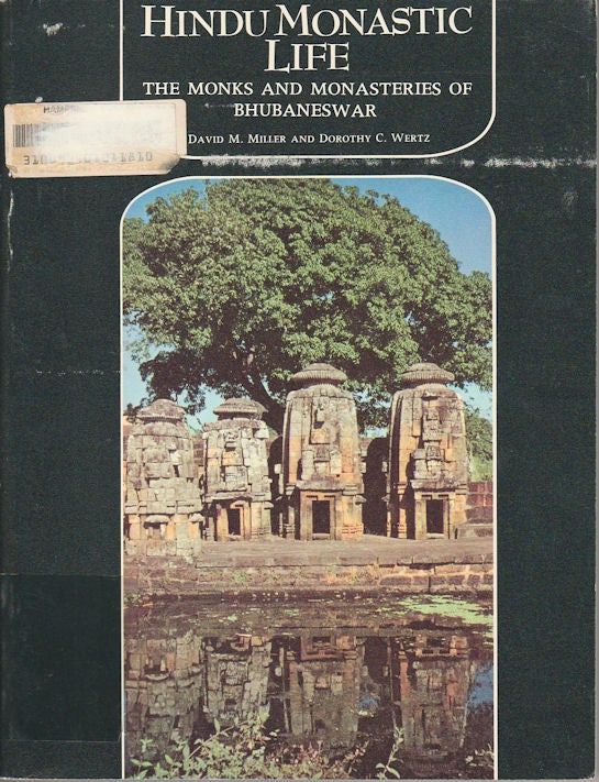 Stock ID #178085 Hindu Monastic Life. The Monks and Monasteries of Bhubaneswar. DAVID M. AND DOROTHY C. WERTZ MILLER.