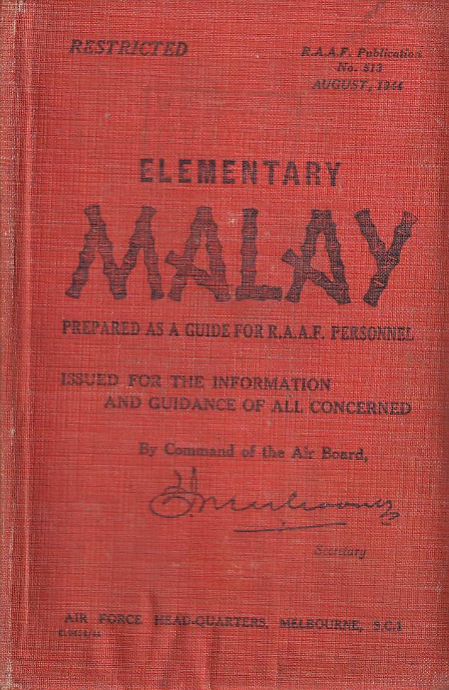 Stock ID #178096 Elementary Malay. Prepared as a Guide for R.A.A.F. Personnel. MALAY PHRASEBOOK FOR WORLD WAR II AIRMEN.