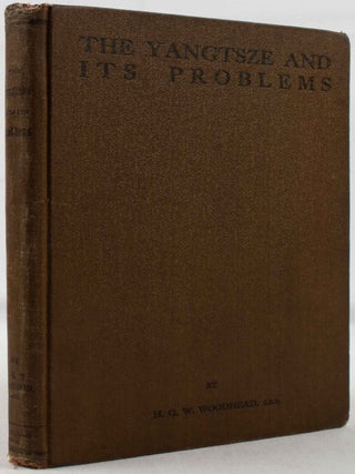 Stock ID #178127 The Yangtsze and Its Problems. H. G W. WOODHEAD