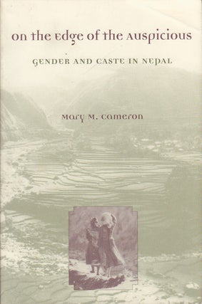 Stock ID #178169 On the Edge of the Auspicious. Gender and Caste in Nepal. MARY M. CAMERON