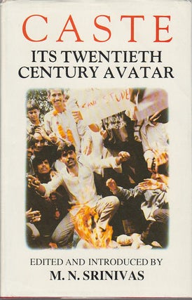 Stock ID #178208 Caste. Its Twentieth Century Avatar. M. N SRINIVAS, EDITED AND INTRODUCED BY
