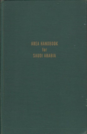 Stock ID #17822 Area Handbook for Saudi Arabia. NORMAN C. WALPOLE