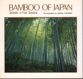 Stock ID #178312 Bamboo of Japan. Splendour in Four Seasons. SHINJI TAKAMA, PHOTOGRAPHER