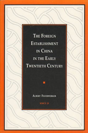 Stock ID #178346 The Foreign Establishment in China in the Early Twentieth Century. ALBERT...