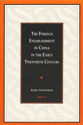 Stock ID #178346 The Foreign Establishment in China in the Early Twentieth Century. ALBERT...
