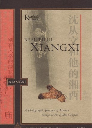 Stock ID #178436 Beautiful Xiangxi. A Photographic Journey of Hunan Through the Pen of Shen...