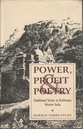 Stock ID #178505 Power, Profit & Poetry. Traditional Society in Kathiawar, Western India. HARALD...