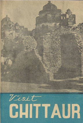 Stock ID #178557 Visit Chittaur. A Brief History and Guide to Chittor Fort. G. A ACHARYA
