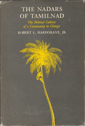 Stock ID #178569 The Nadars of Tamilnad. The Political Culture of a Community in Change. ROBERT...