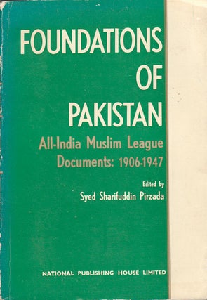 Stock ID #178570 Foundations of Pakistan. All-India Muslim League Documents: 1906-1947. SYED...