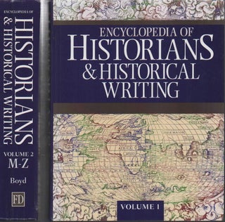 Stock ID #178629 Encyclopedia of Historians & Historical Writing. 2 volumes. KELLY BOYD