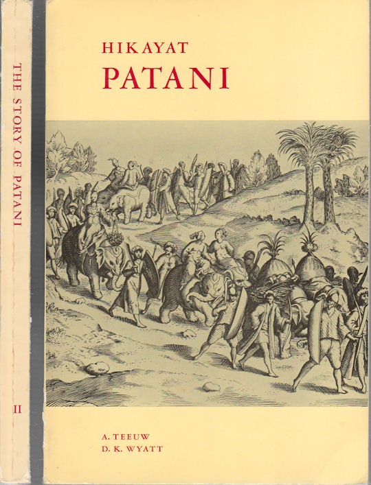 Stock ID #178658 Hikayat Patani. The Story of Patani. 2 volumes. A. AND D. K. WYATT TEEUW.