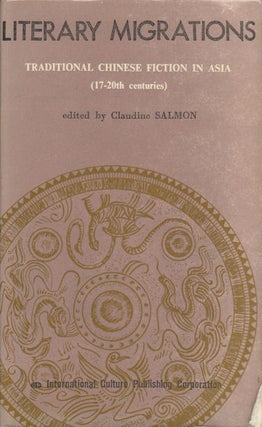 Stock ID #178673 Literary Migrations. Traditional Chinese Fiction in Asia (17 - 20th Centuries)....
