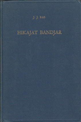 Stock ID #178678 Hikajat Bandjar. A Study in Malay Historiography. J. J. RAS