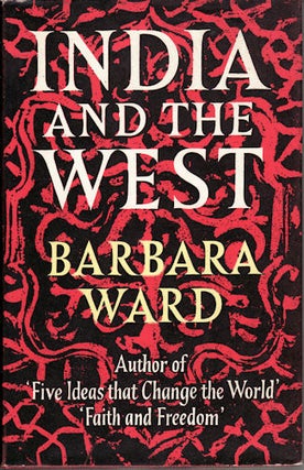 Stock ID #17875 India and the West. BARBARA WARD