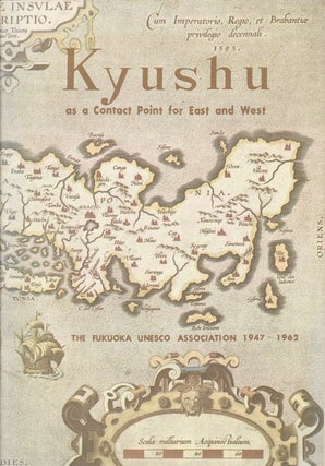 Stock ID #178764 Kyushu as a Contact Point for East and West. KENJI YANAI, TOSHIAKI OKUBO, ET. AL