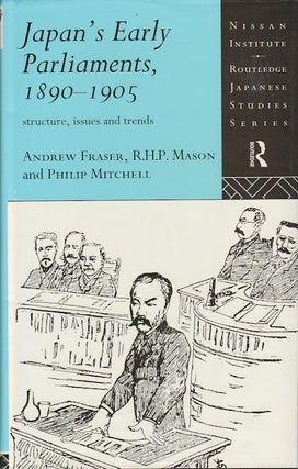 Stock ID #178769 Japan's Early Parliaments, 1890-1905. Structure, Issues and Trends. ANDREW...