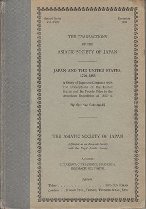 Stock ID #178797 Japan and the United States 1790-1853. A Study of Japanese Contacts with and...