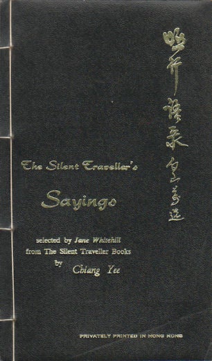 Stock ID #178801 The Silent Traveller's Sayings. CHIANG YEE.