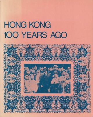 Stock ID #178881 Hong Kong 100 Years Ago / 百年前之香港. A Picture Story of Hong Kong in...