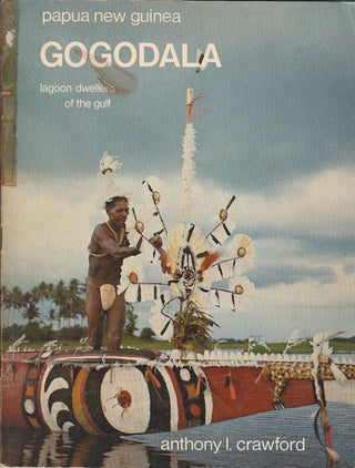 Stock ID #178908 Gogodala. Lagoon Dwellers of the Gulf. ANTHONY I. CRAWFORD