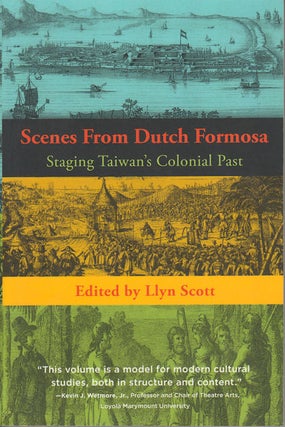 Stock ID #178919 Scenes from Dutch Formosa. Staging Taiwan's Colonial Past. LLYN SCOTT