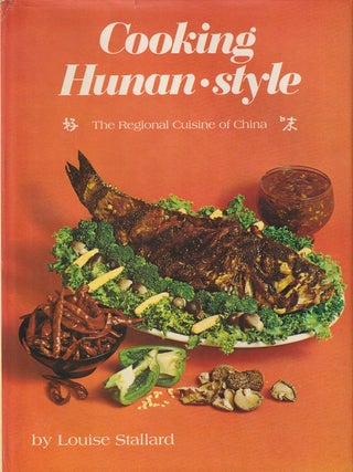 Stock ID #179066 Cooking Hunan Style. The Regional Cuisine of China. LOUISE STALLARD