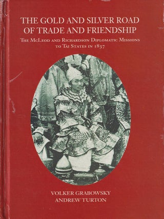 Stock ID #179077 The Gold and Silver Road of Trade and Friendship. The McLeod and Richardson...