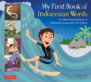 Stock ID #179105 My First Book of Indonesian Words. An ABC Rhyming Book of Indonesian Language...