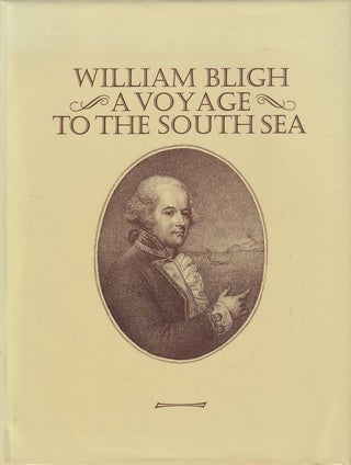 Stock ID #179127 A Voyage to the South Sea. LIEUTENANT WILLIAM BLIGH