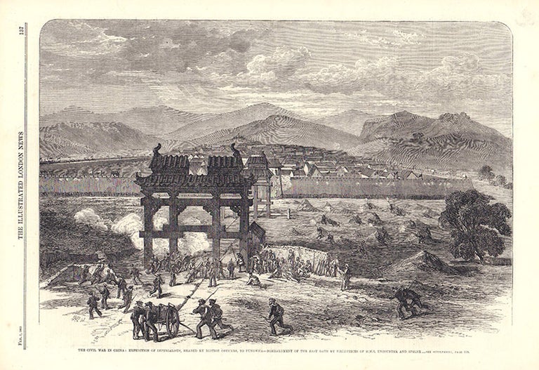 Stock ID #179148 The Civil War in China: expedition of Imperialists, headed by British Officers, to Fungwha--bombardment of the East Gate by fieldpieces of H.M.S. Encounter and Sphinx...[caption title]. TAIPING REBELLION - ANTIQUE PRINT, A. D. MCARTHUR.