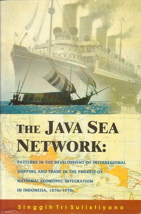 Stock ID #179221 The Java Sea Netowrk. Patterns in the Development of Interregional Shipping and...