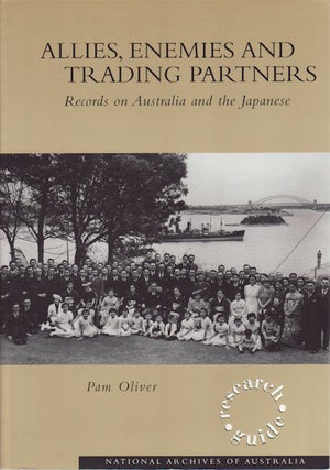 Stock ID #179234 Allies, Enemies and Trading Partners. Records on Australia and the Japanese. PAM...