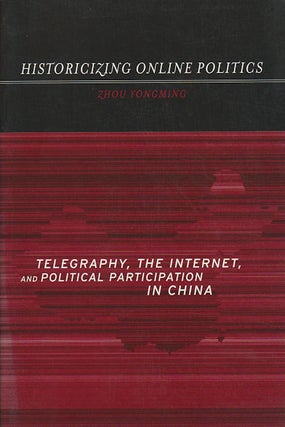 Stock ID #179243 Historicizing Online Politics. Telegraphy, the Internet, and Political...