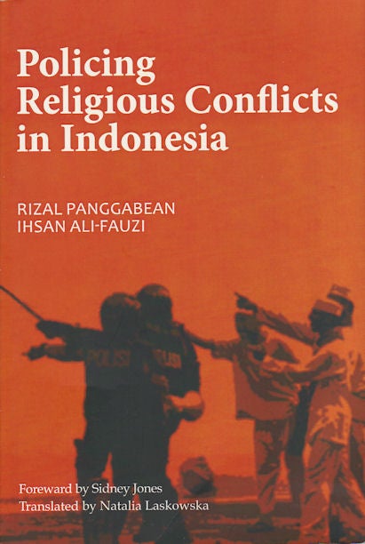 Stock ID #179246 Policing Religious Conflicts in Indonesia. RIZAL AND IHSAN ALI-FAUZI PANGGABEAN.