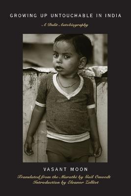Stock ID #179295 Growing up Untouchable in India. A Dalit Autobiography. VASANT MOON