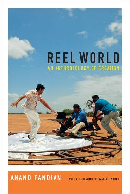 Stock ID #179317 Reel World. An Anthropology of Creation. ANAND PANDIAN
