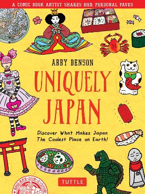Stock ID #179347 Uniquely Japan. Discover What Makes Japan the Coolest Place on Earth! ABBY DENSON