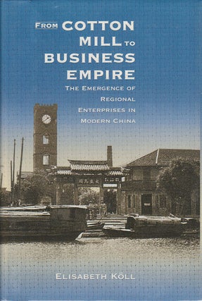 Stock ID #179435 From Cotton Mill to Business Empire. The Emergence of Regional Enterprises in...