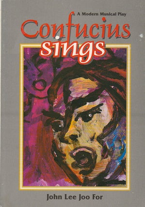 Stock ID #179468 Confucius Sings. A Modern Musical Play. JOHN LEE JOO FOR