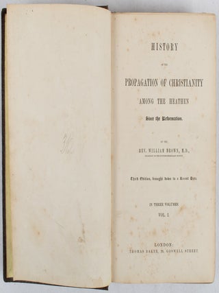 History of the Propagation of Christianity Among the Heathen Since the Reformation.