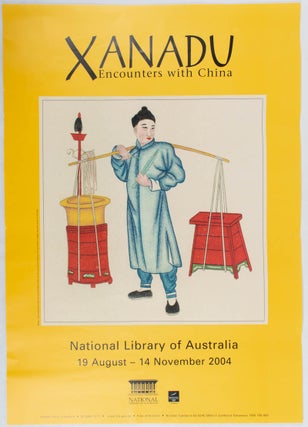 Stock ID #179521 Xanadu: Encounters with China. National Library of Australia Exhibition Poster....